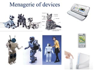 Menagerie of devicesDEVICES
 