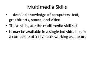 Multimedia Skills-The Team-Project manager | PPTX