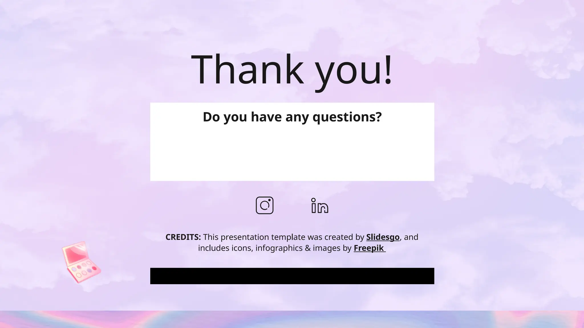 CREDITS: This presentation template was created by Slidesgo, and
includes icons, infographics & images by Freepik
Thank you!
Do you have any questions?
 