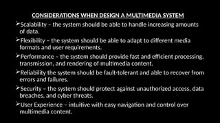 Multimedia System Design Computer Graphics multimedia presentation MULTIMEDIA SYSTEM DESIGN.pptx