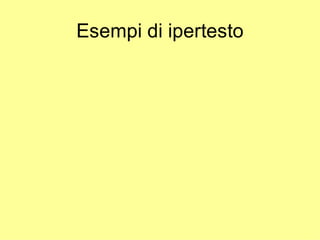 Esempi di ipertesto
 