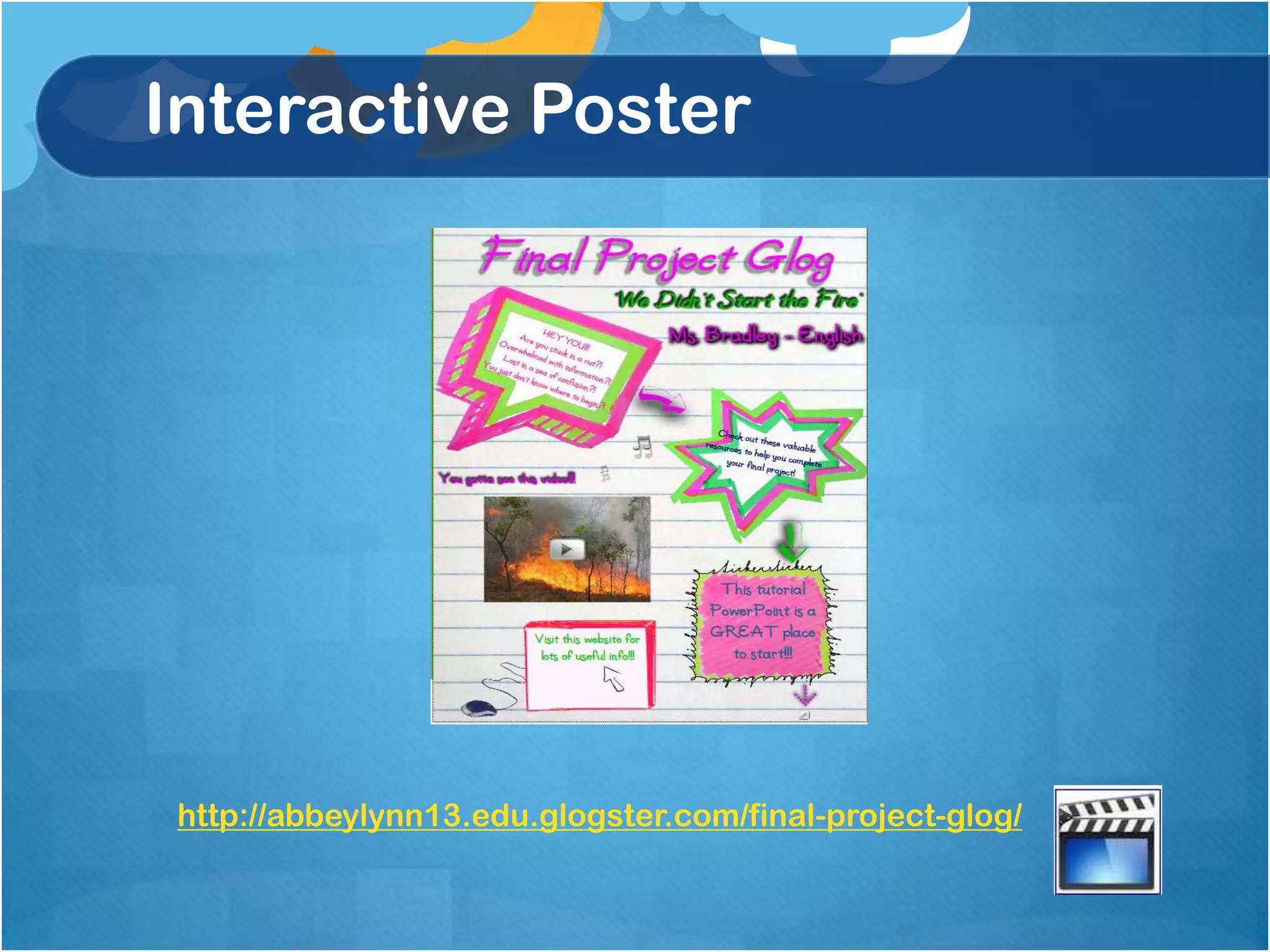 Interactive Poster




http://abbeylynn13.edu.glogster.com/final-project-glog/
 