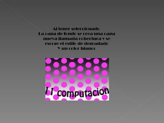 Al tener seleccionado  La capa de fondo se crea una capa nueva llamada cobertura y se escoge el estilo de degradado Y un color blanco 