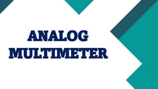 ANALOG
MULTIMETER
 