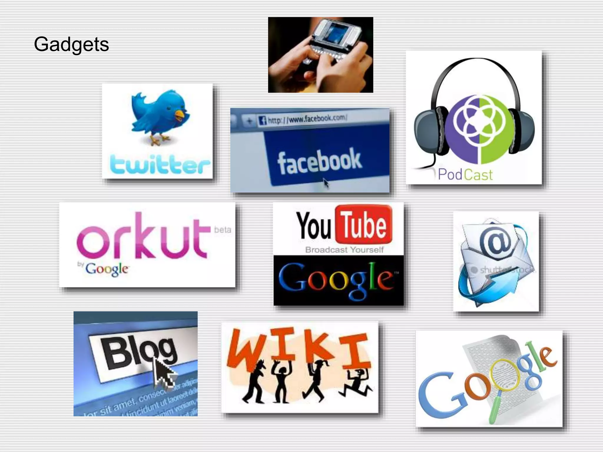 3
Gadgets
 