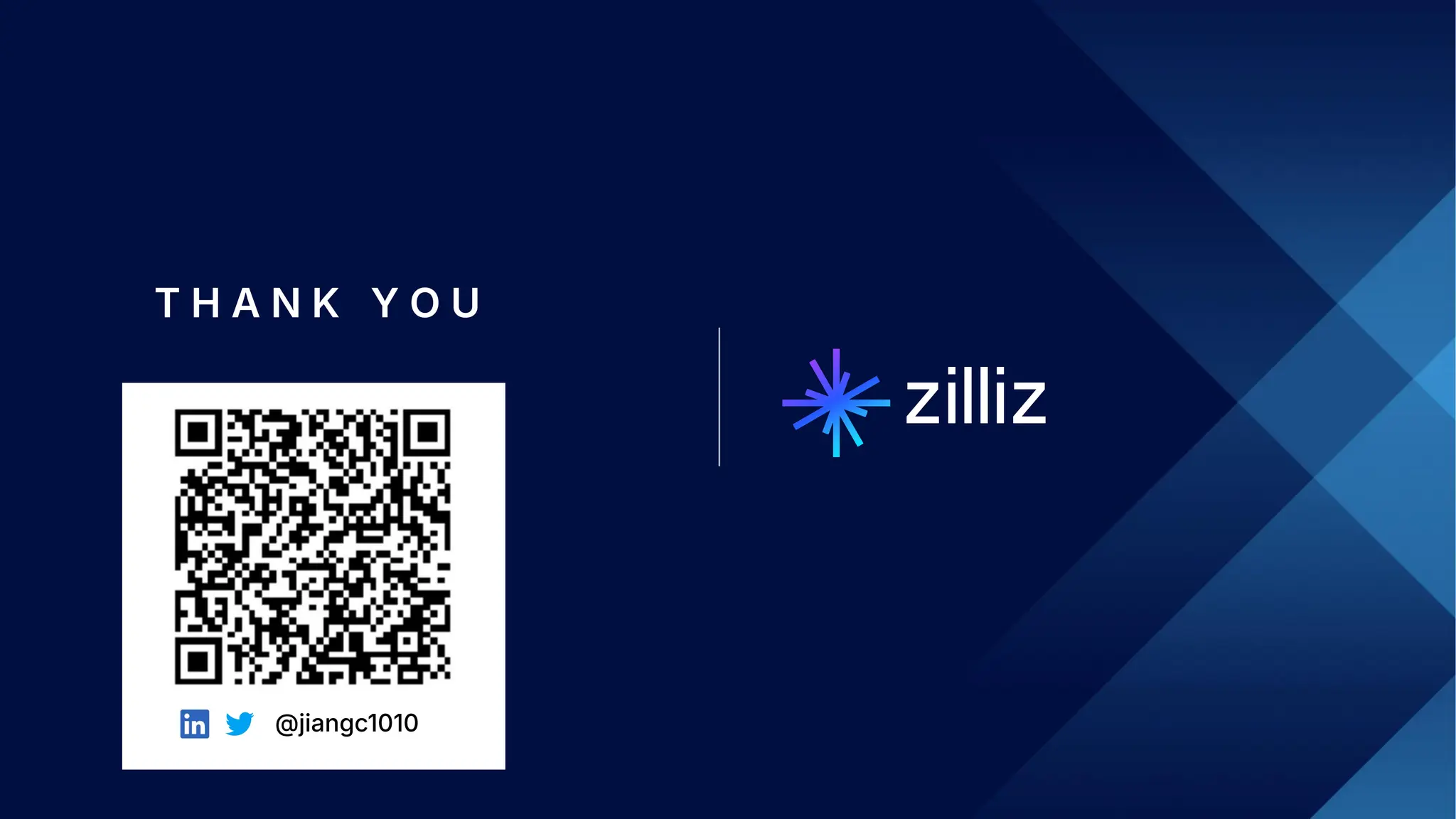 18 | © Copyright 2024 Zilliz
18
T H A N K Y O U
@jiangc1010
 