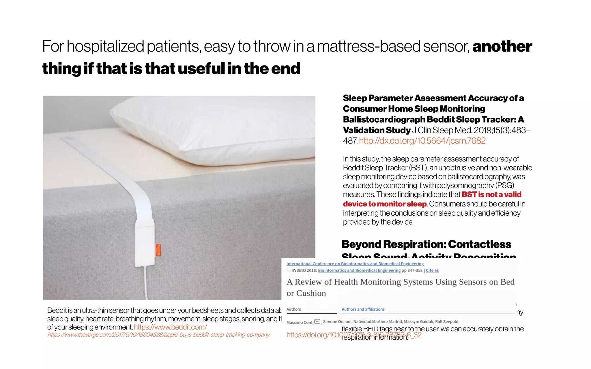 Forhospitalizedpatients,easytothrowinamattress-basedsensor, another
thingifthatisthatusefulintheend
 