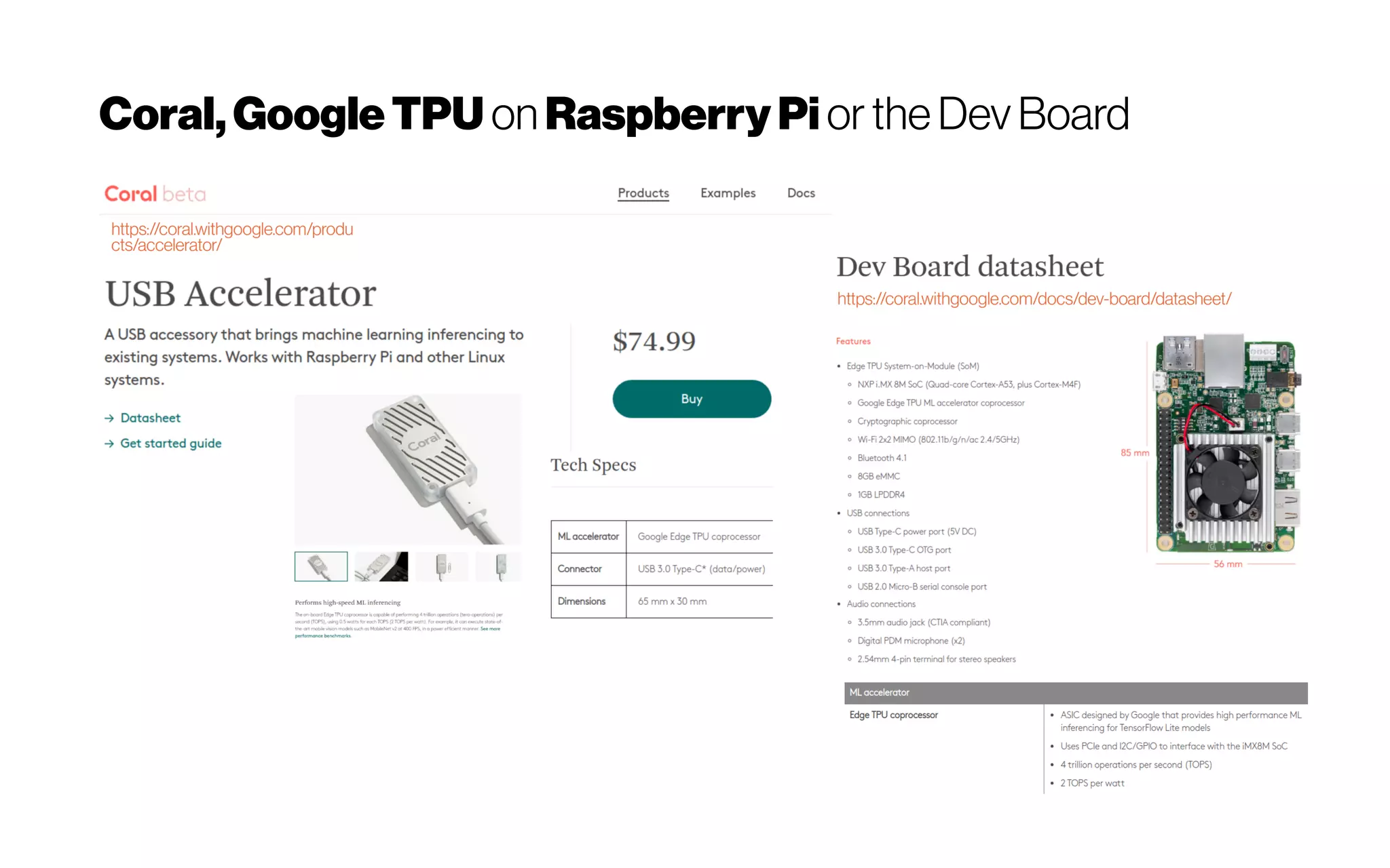 Coral,GoogleTPU onRaspberryPi or the Dev Board
 