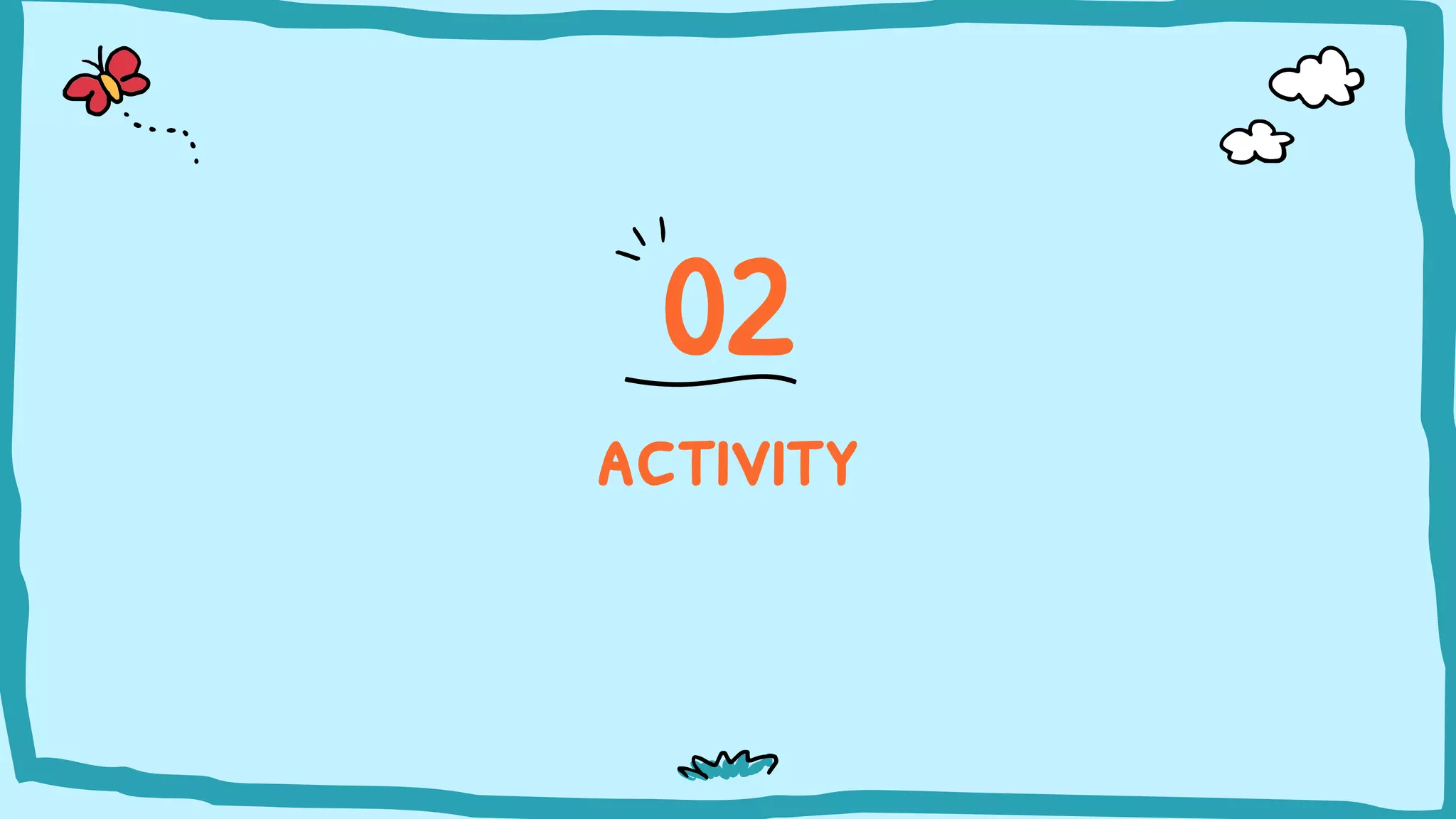 activity
02
 