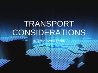 SEGMENTED &
MULTIMODAL
TRANSPORT
INTERNATIONAL TRADE
 