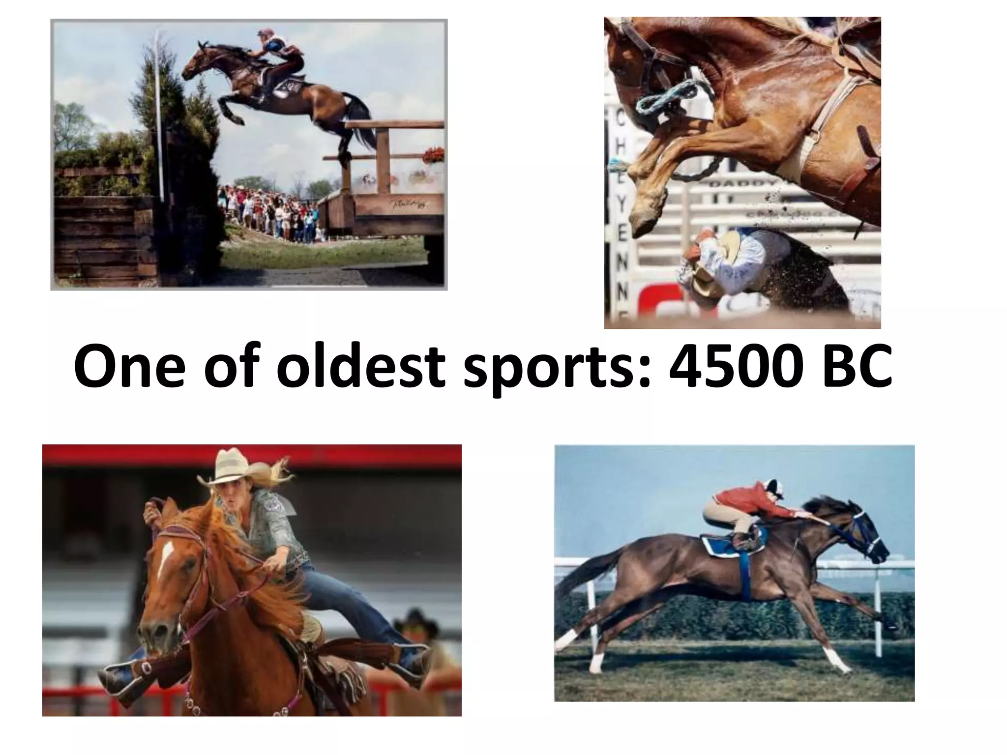 One of oldest sports: 4500 BC
 