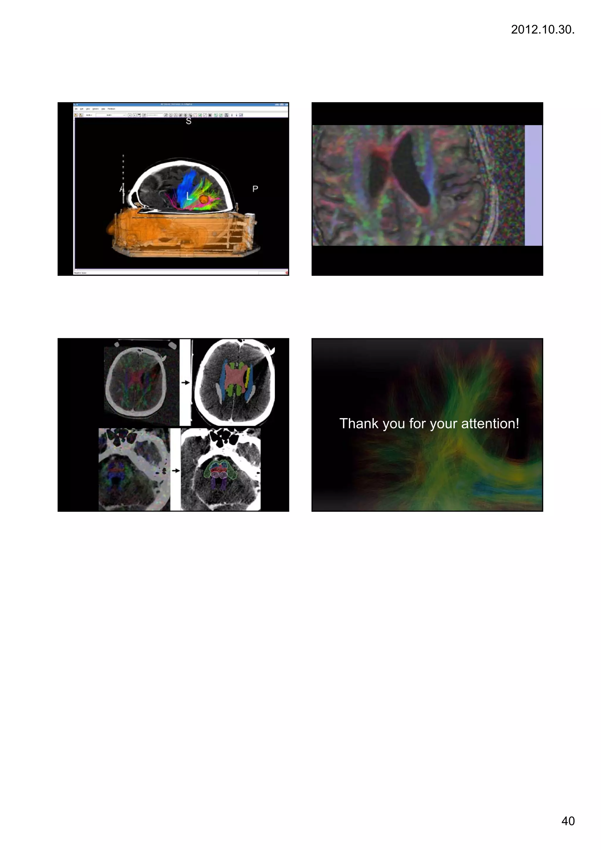 2012.10.30.




Thank you for your attention!




                                   40
 