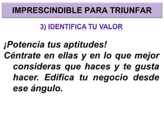 IMPRESCINDIBLE PARA TRIUNFAR
 