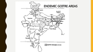 ENDEMIC GOITRE AREAS
 