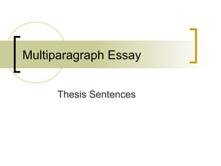 Multiparagraph Essay Thesis Sentences 