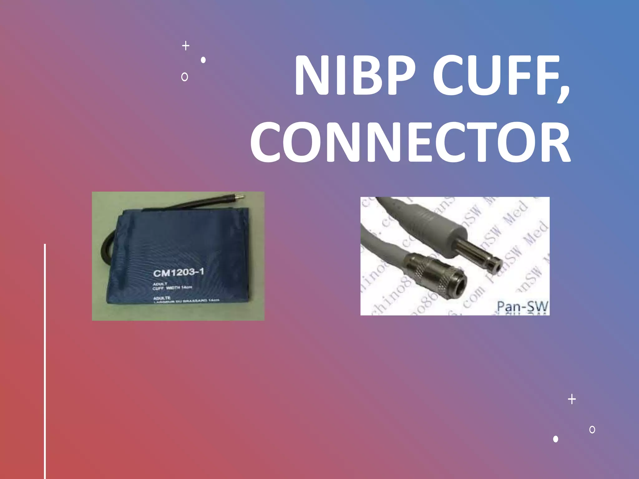 NIBP CUFF,
CONNECTOR
 