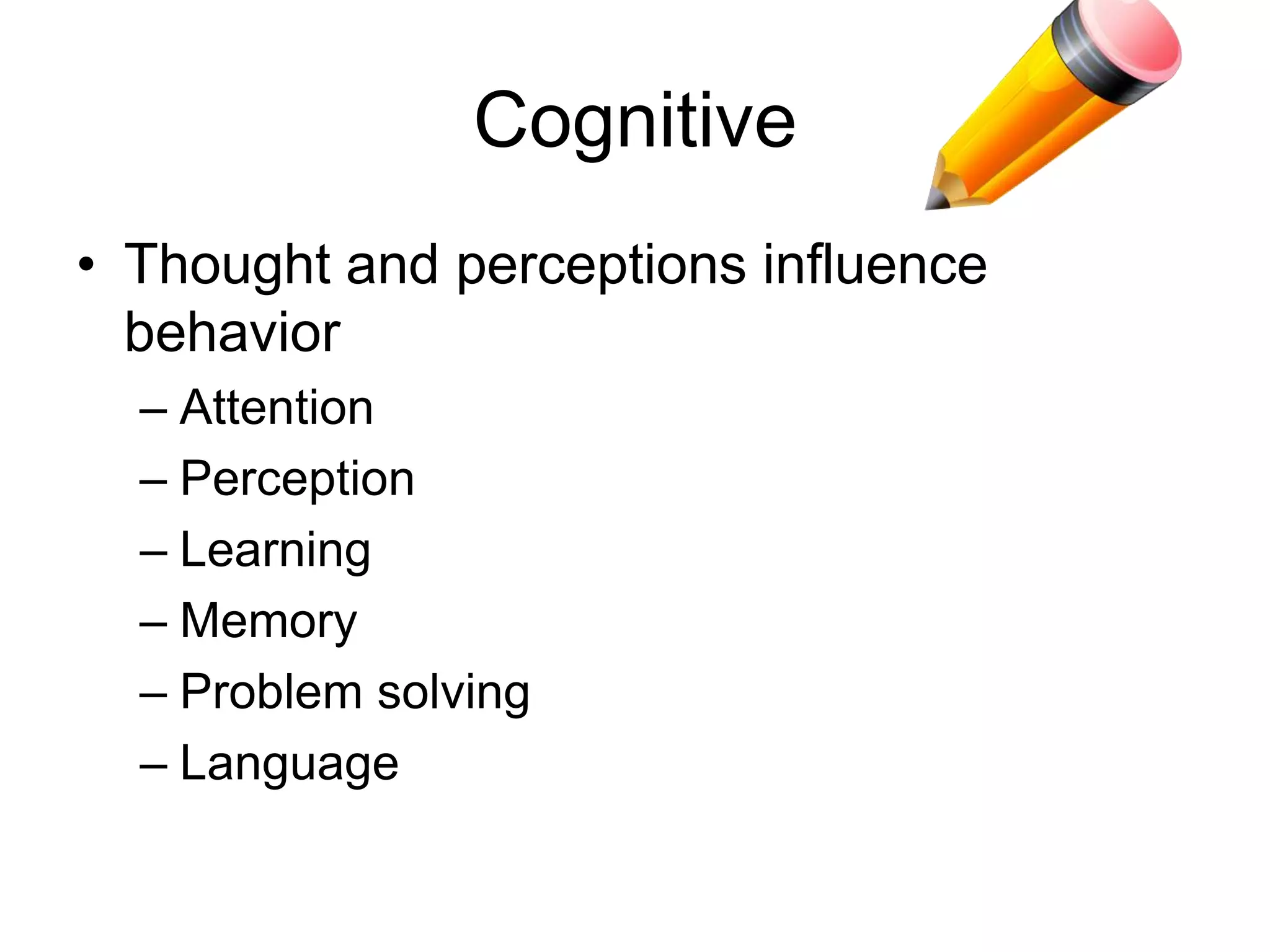Developmental
• Concerned with the changes that occur
during childhood and teenage years and
how that shapes behavior
If you were not able
to develop normally
then that could
cause depression
 