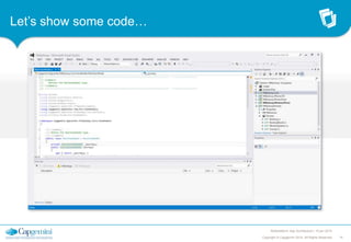 Let’s show some code…

Multiplatform App Architecture | 15 jan 2014
Copyright © Capgemini 2014. All Rights Reserved

14

 
