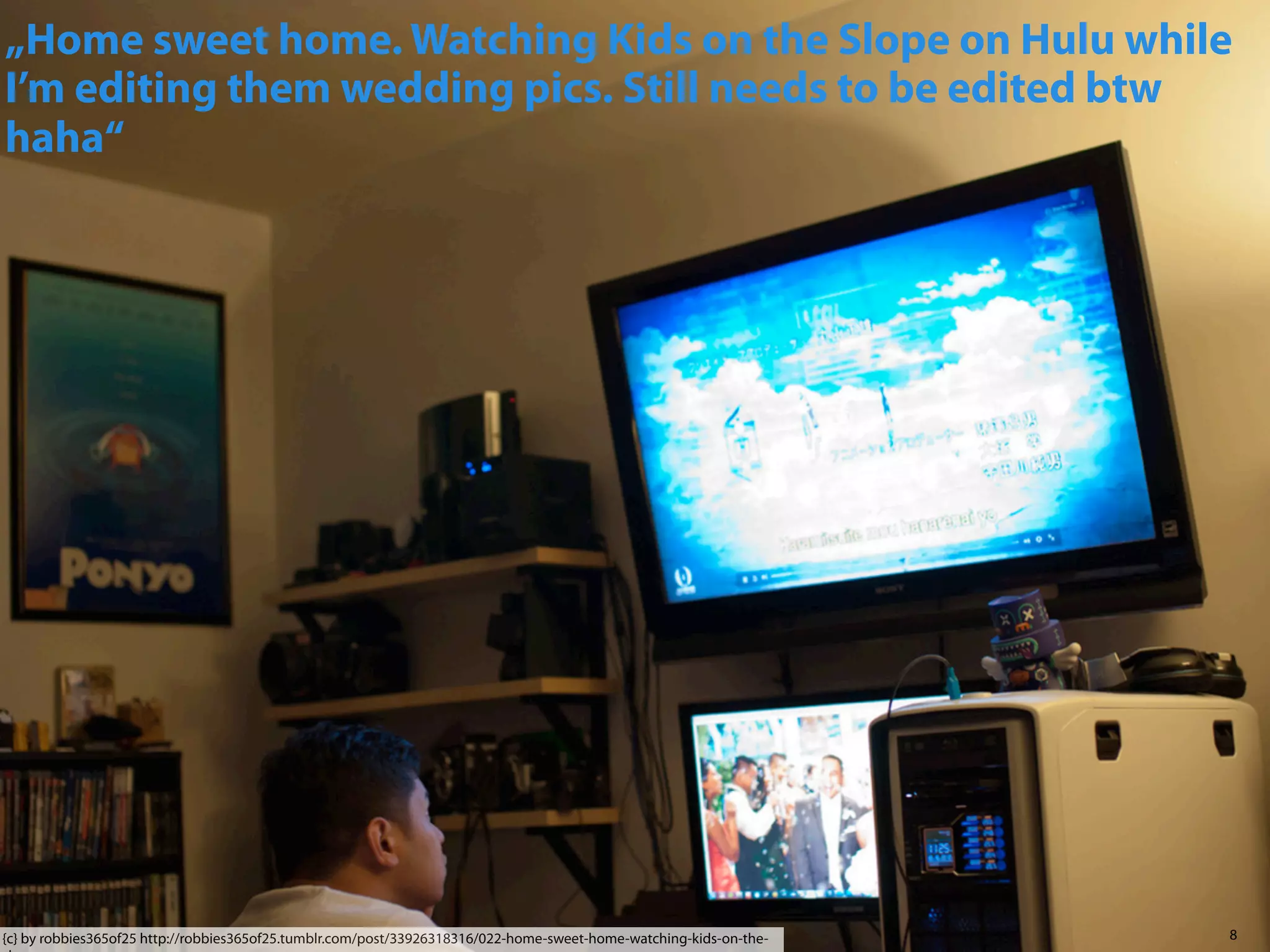 „Home sweet home. Watching Kids on the Slope on Hulu while
I’m editing them wedding pics. Still needs to be edited btw
haha“

{c} by robbies365of25 http://robbies365of25.tumblr.com/post/33926318316/022-home-sweet-home-watching-kids-on-the-

8

 