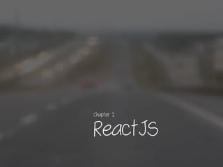 ReactJS
Chapter 1
 