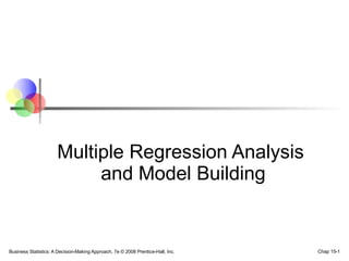 Multiple Regression Analysis  and Model Building 