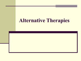 Alternative Therapies 