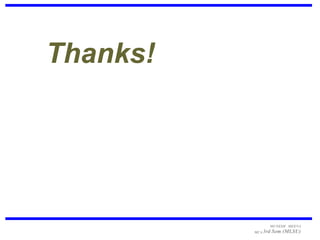 Thanks!




                MUNESH MEENA
          MCA 3rd   Sem (MLSU)
 