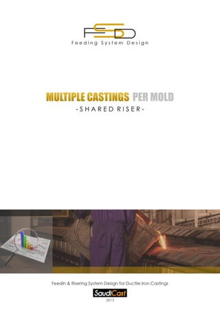 Multiple castings with shared riser