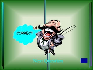 CORRECT




      Next Question
 