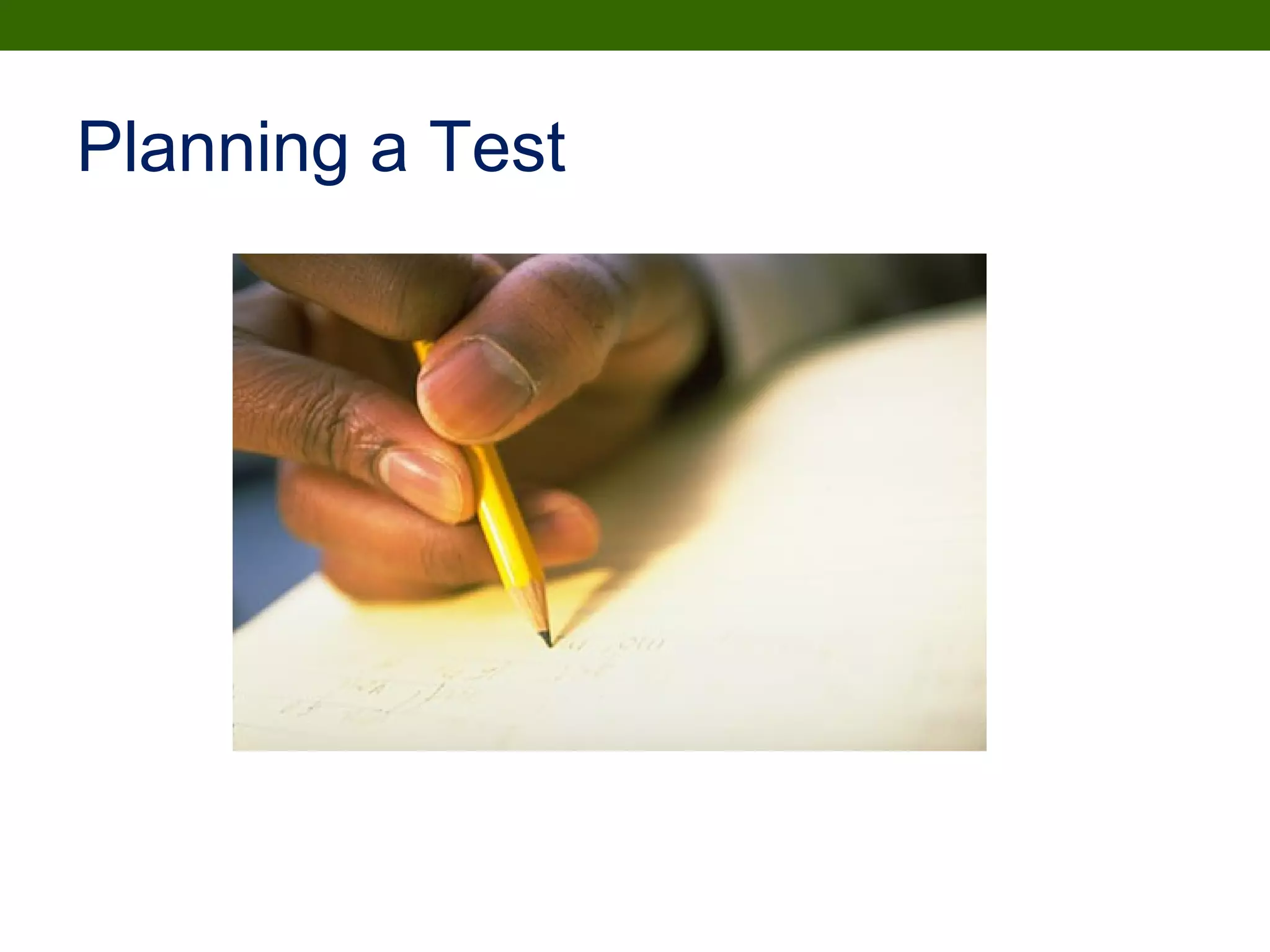 Planning a Test
 