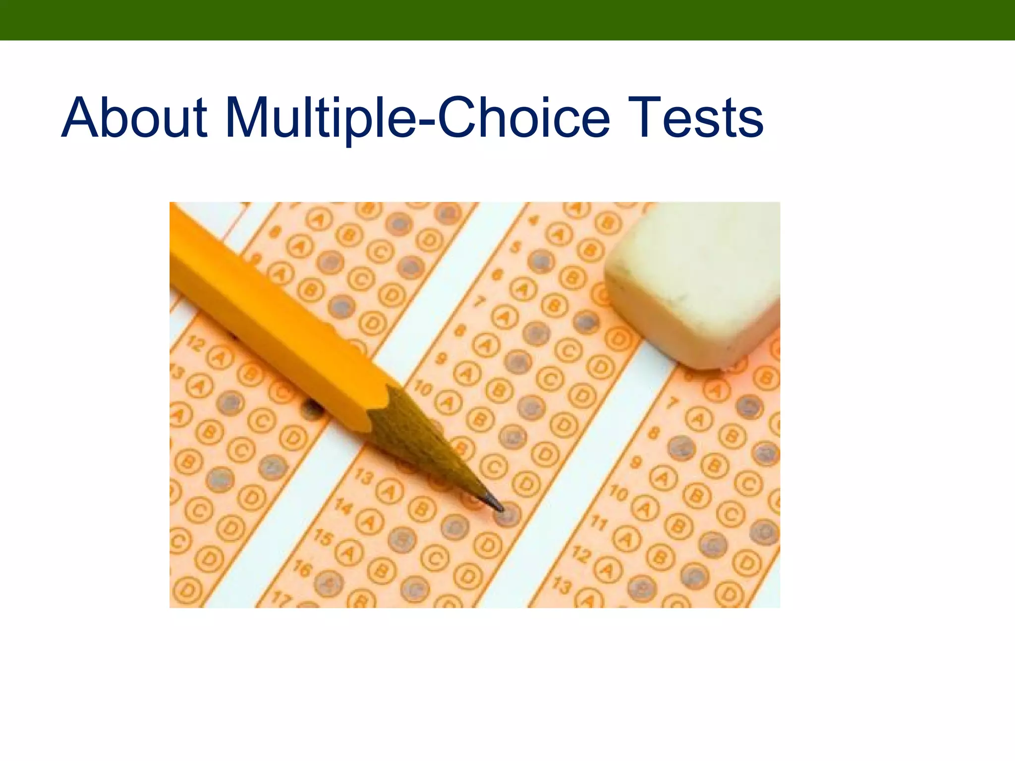 About Multiple-Choice Tests
 