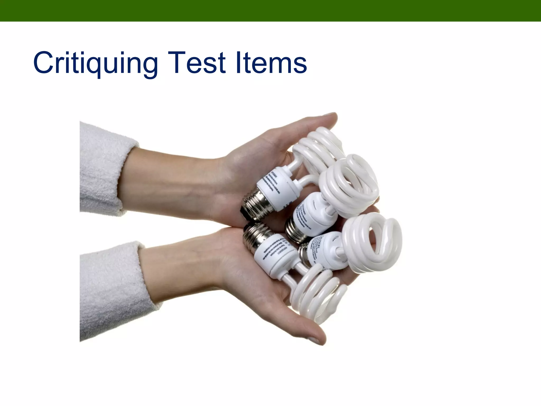 Critiquing Test Items
 