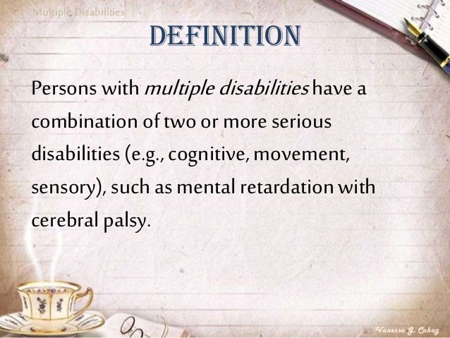 Multiple Disabilities Are Defined By Concomitant Impairments