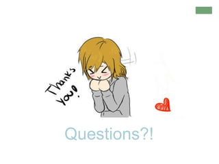 Questions?!
 