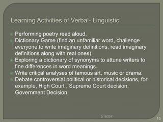Think in words, learn by listening, reading and verbalizing