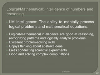 Learning Activities of VSL Intelligence Examine alternate endings to a story to see which one gives a "sense of wholeness". Examine the language of architects, sculptors and other visual thinkers to see how it differs from common usage. Observe, discuss and write about slides showing scenery, architectural landmarks, art works, advertisements, cultural artifacts and people. Analyze the "spatial dimensions" of our language (under the weather, beside himself, feeling low, etc.). Observe the effect of font and typeface on the mood of expressive qualities of a piece. 2/16/201119