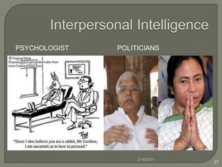 Excellent physical coordination