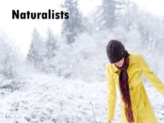 Naturalists 