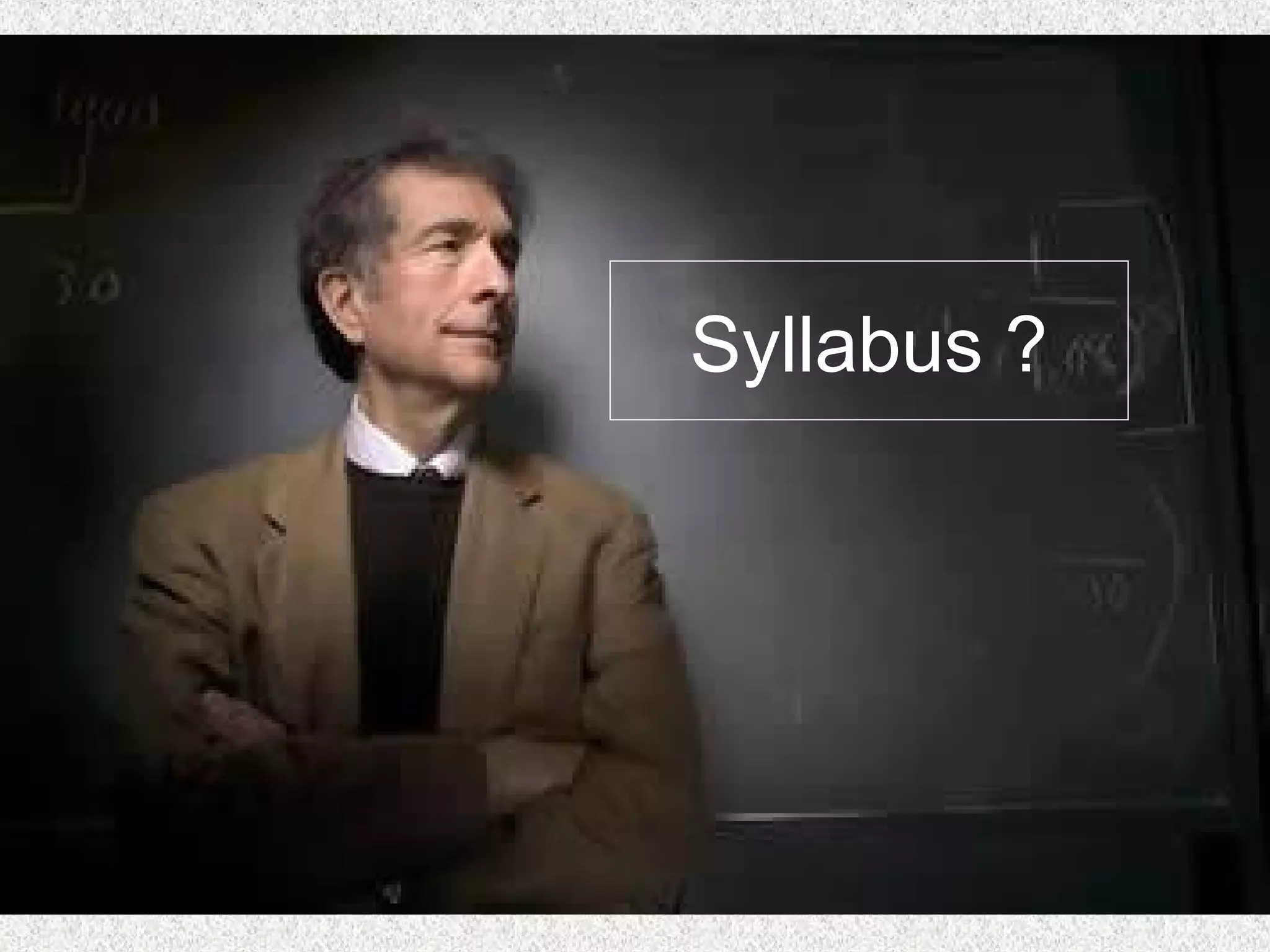 Syllabus ?

 