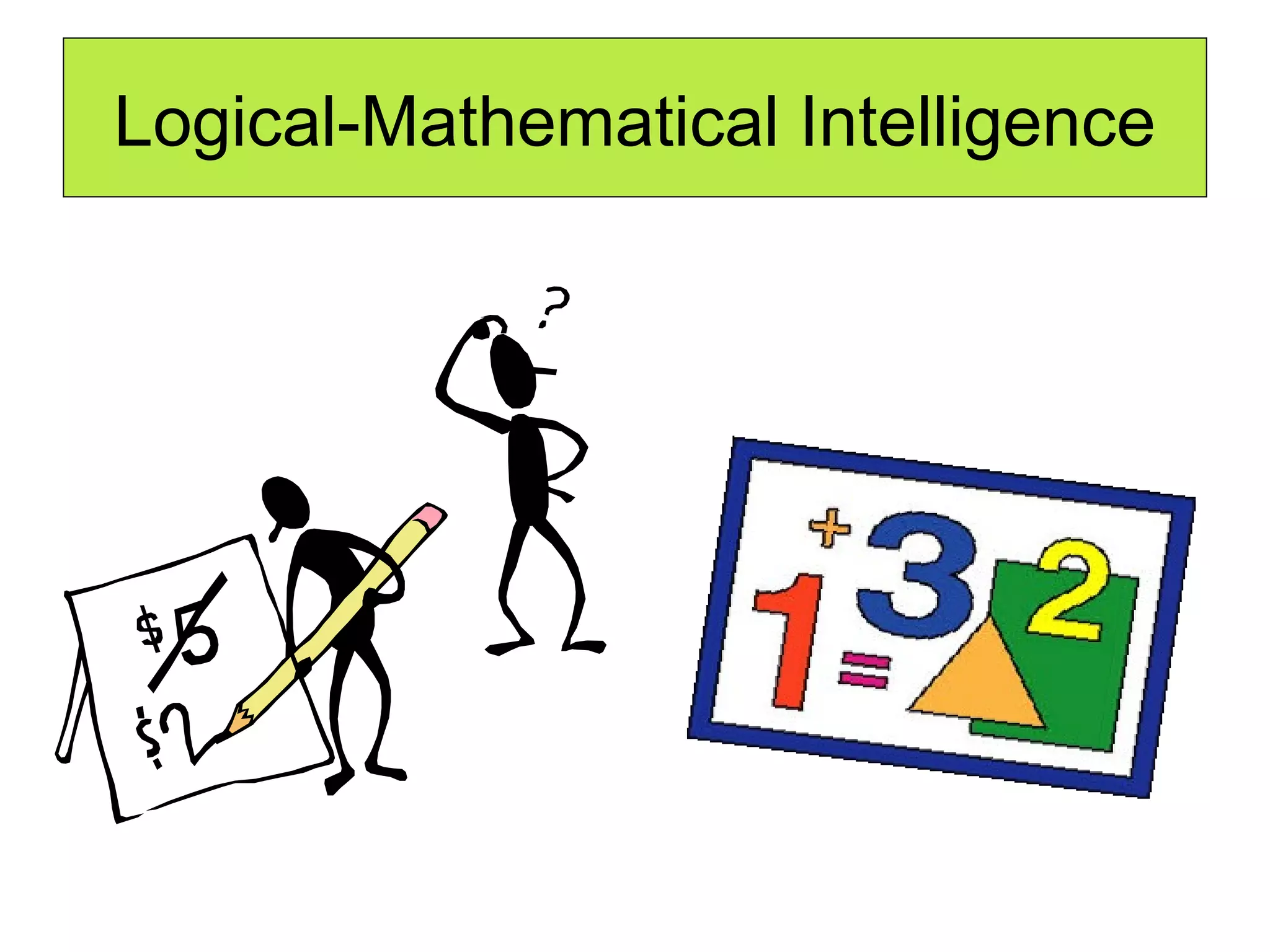 Logical-Mathematical Intelligence

 