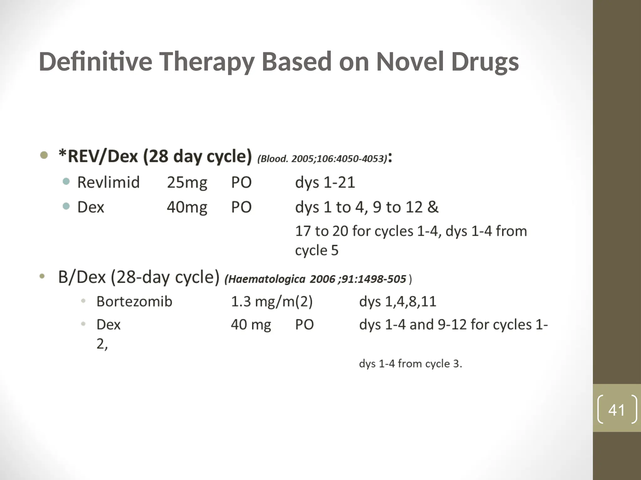 Definitive Therapy Based on Novel Drugs
41
 