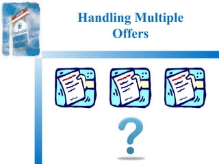 Handling Multiple
     Offers
 