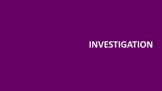 INVESTIGATION
 