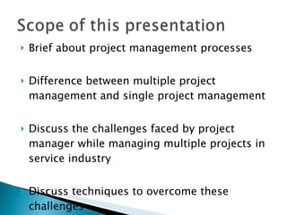 Multiple project's management in service industry