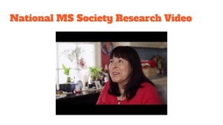 National MS Society Research Video
 