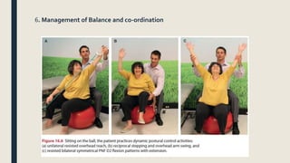 6. Management of Balance and co-ordination
 
