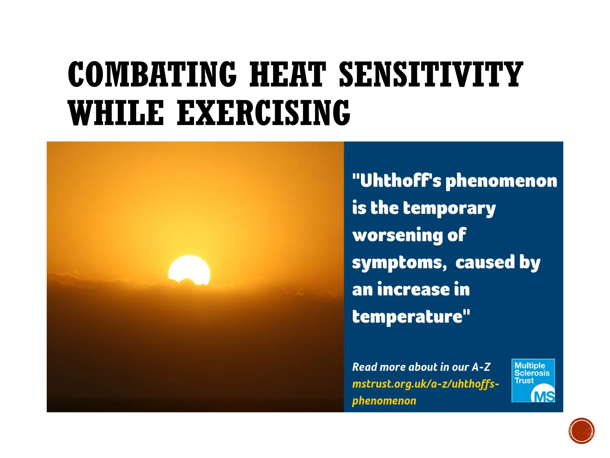 COMBATING HEAT SENSITIVITY
WHILE EXERCISING
 