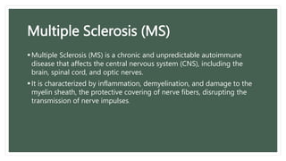Multiple Sclerosis (Group 2).pptx . | PPTX