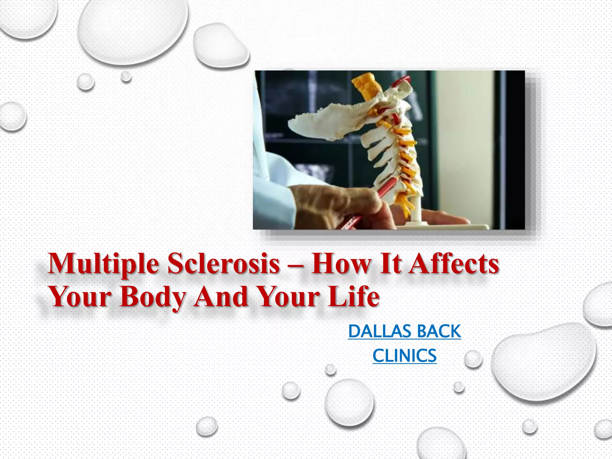 Multiple Sclerosis How It Affects Your Body And Your Life PPT