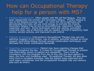 Primary Progressive: Progression of disease WITHOUT REMISSION.  (Relates to 10% of those diagnosed with MS)